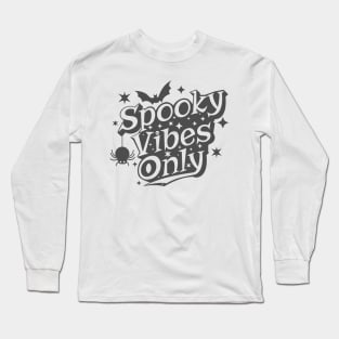 Spooky Vibes Only Cute Halloween Design Long Sleeve T-Shirt